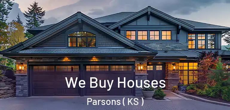  We Buy Houses Parsons ( KS )