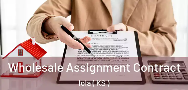  Wholesale Assignment Contract Iola ( KS )