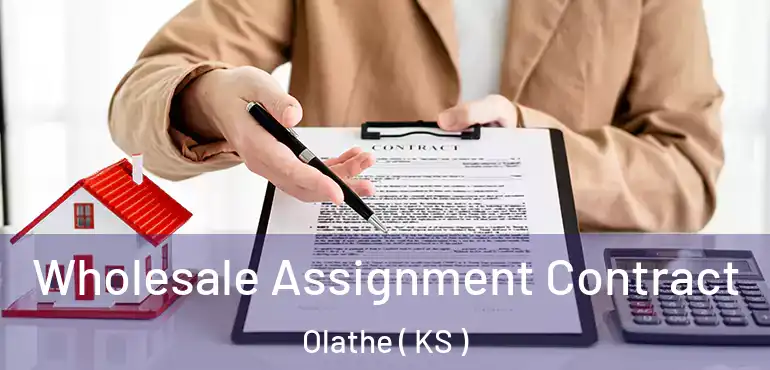  Wholesale Assignment Contract Olathe ( KS )